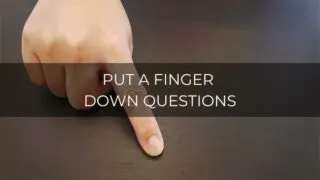 put a finger down questions