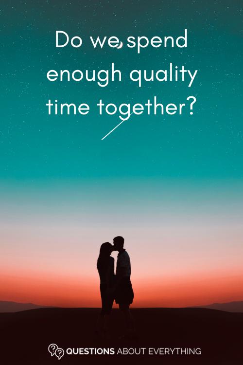 spouse conversation starter on whether we spend enough time together