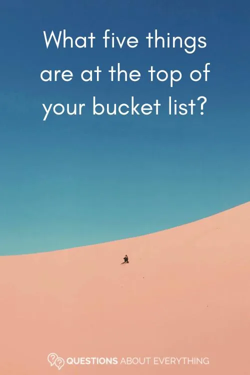 travel conversation starter on the five things at the top of your bucket list