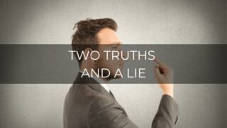 two truths and a lie