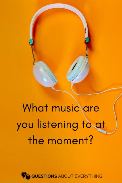 good conversation starters for teens on what music they're listening to at the moment