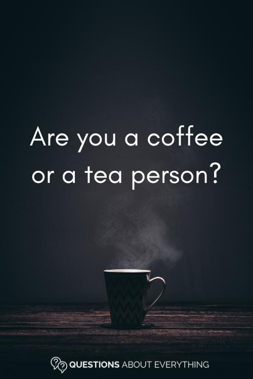 icebreaker question for meetings on whether you're a coffee or a tea person