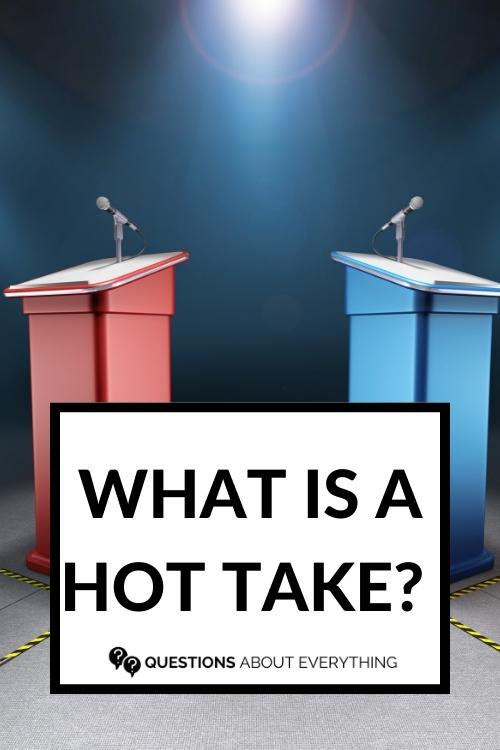 two podiums set up for a debate and the headline, what is a hot take underneath